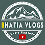 Bhatia vlogs