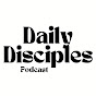 Daily Disciples Podcast