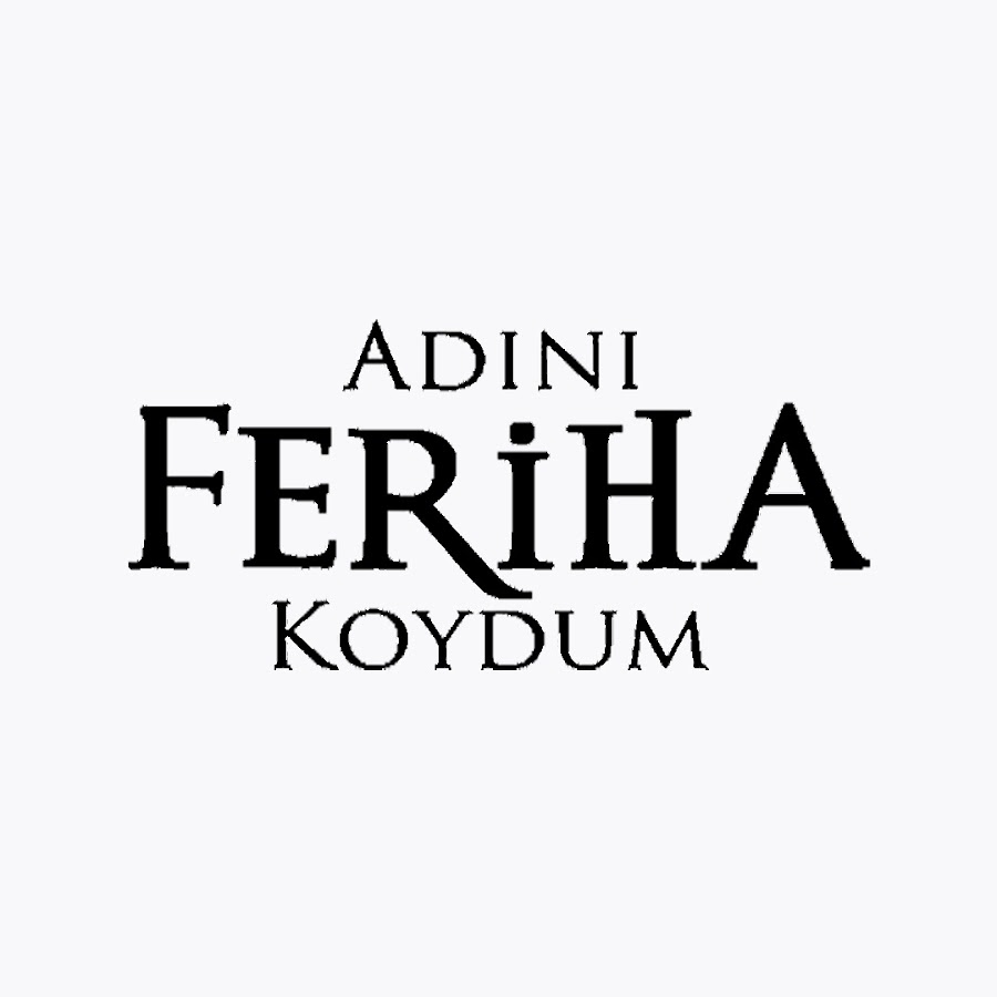 Adını Feriha Koydum @adiniferihakoydumdizi