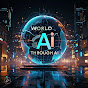 WORLD THROUGH AI