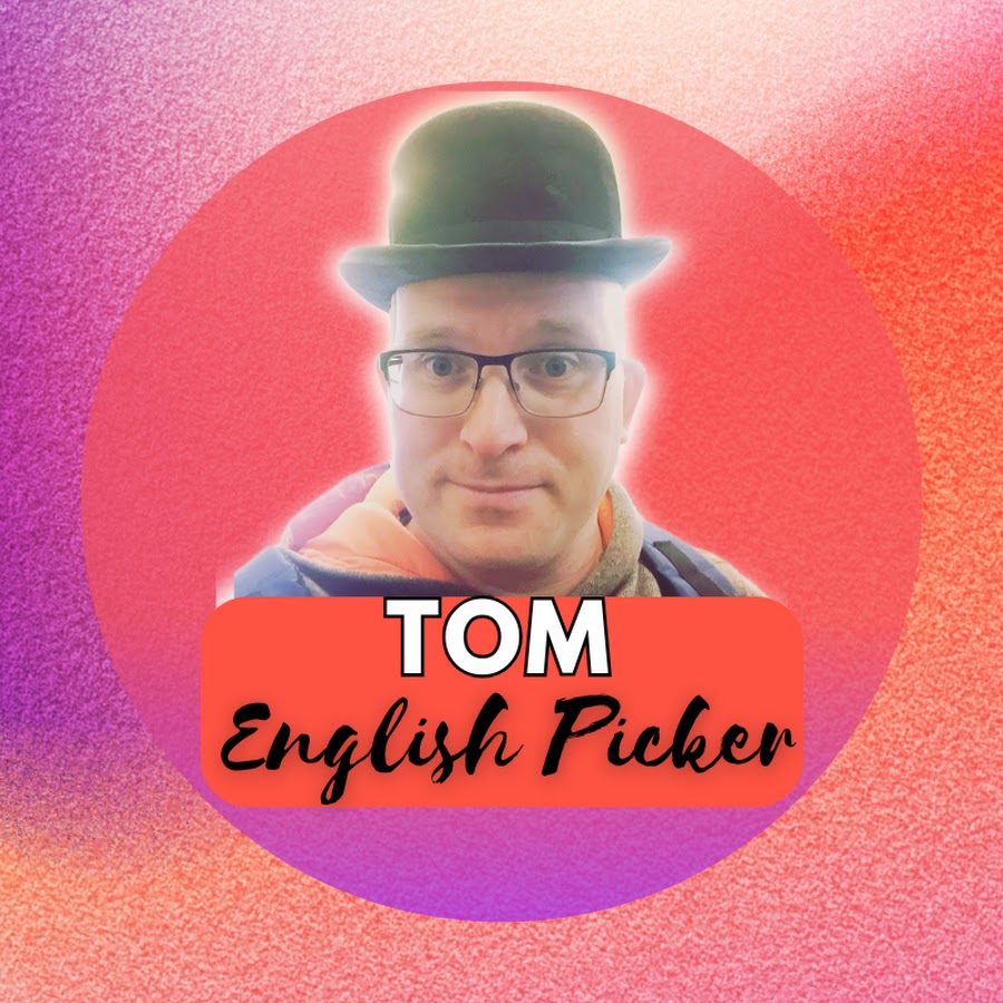 Tom The English Picker @tomtheenglishpicker