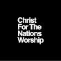 Christ For The Nations Worship