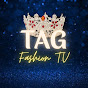 TAG Fashion T.V