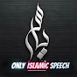 Only Islamic Speech