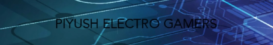 Piyush electro gamers