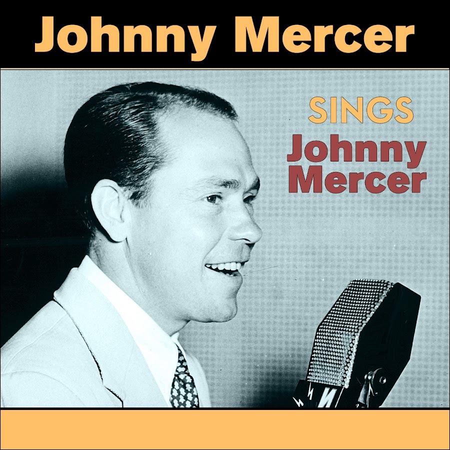 Johnny Mercer. Johnny Mercer Songbook. Eileen Farrell - Sings Johnny Mercer. John Sings September. John sings