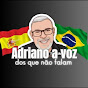 Adriano A voz dos que não falam