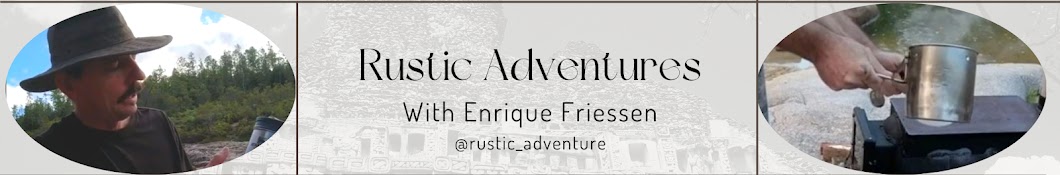 Rustic Adventure with Enrique Friessen Banner