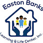 Easton Banks Learning & Life Center, Inc.