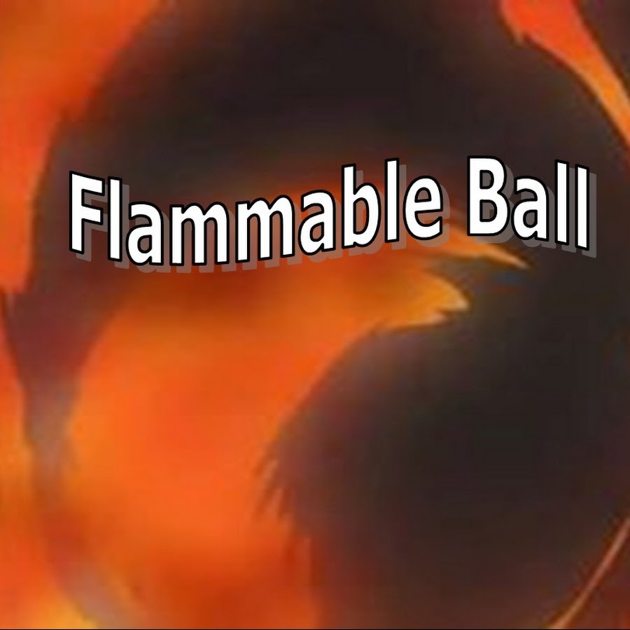 Flammable ball火焰球