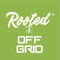 Rooted Off Grid