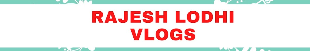 Rajesh Lodhi Vlogs 