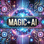 MAGIC+AI