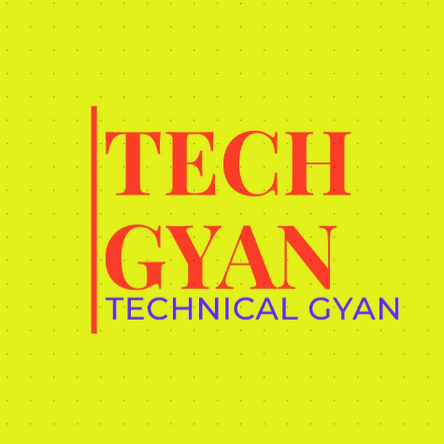 Technical Gyan - YouTube