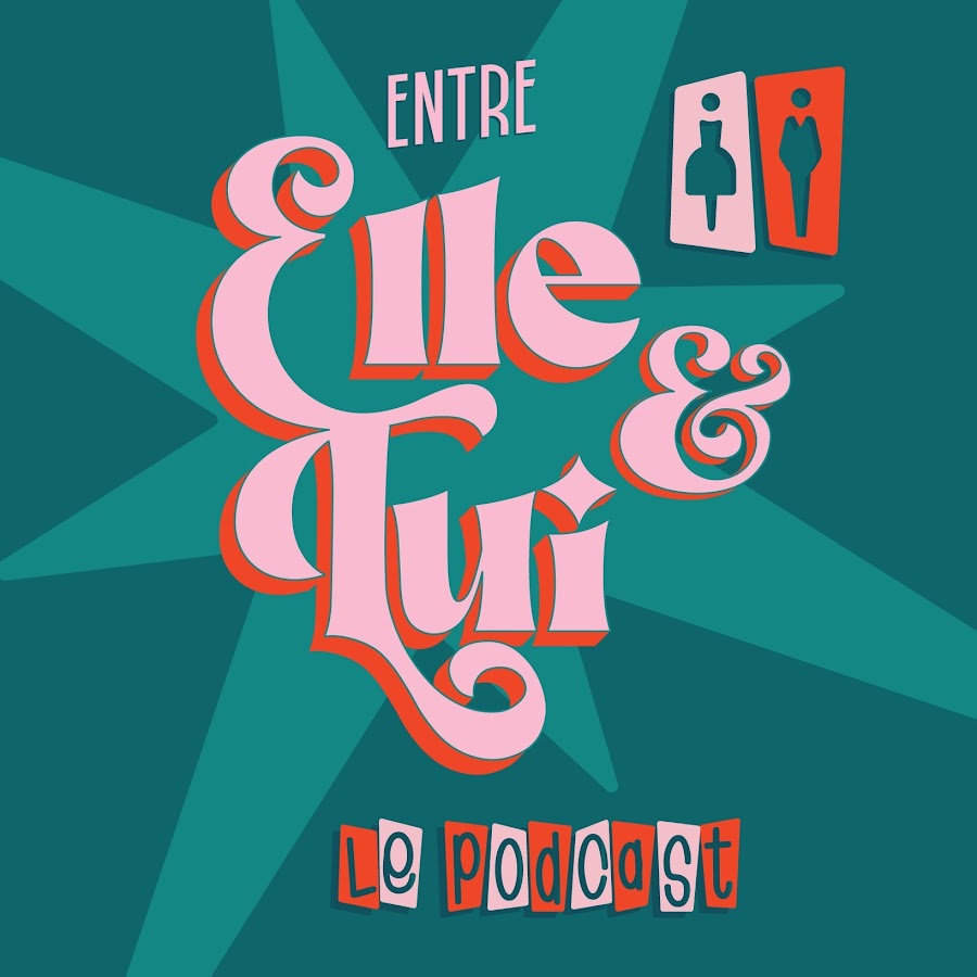 Entre Elle et Lui Podcast @entreelleetluipodcast