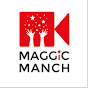 MAGGIC MANCH