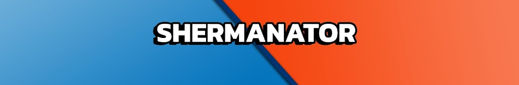 The Shermanator Banner