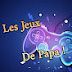 Les Jeux De Papa !