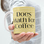 Does Math for Coffee