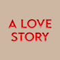 A Love Story - Bir Aşk Hikayesi