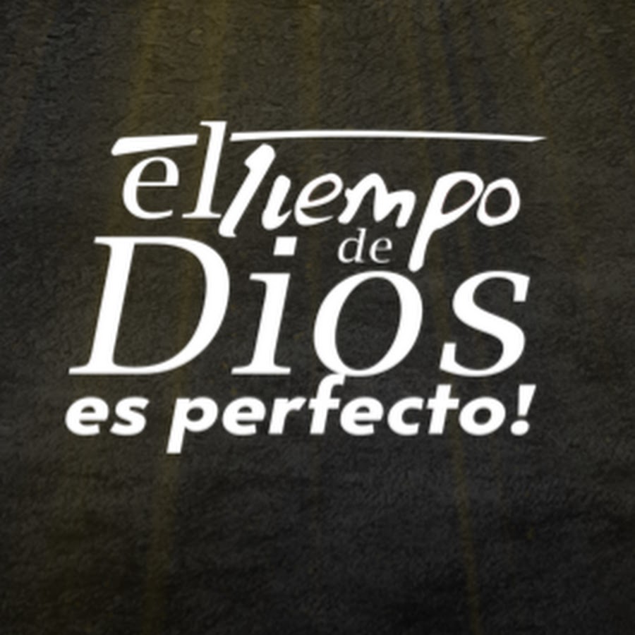 El Tiempo de DIOS es Perfecto @eltiempodediosesperfectoficial