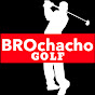 BROchacho Golf