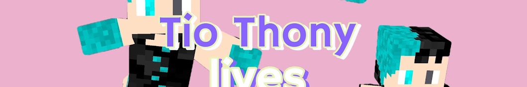 Tio thony lives