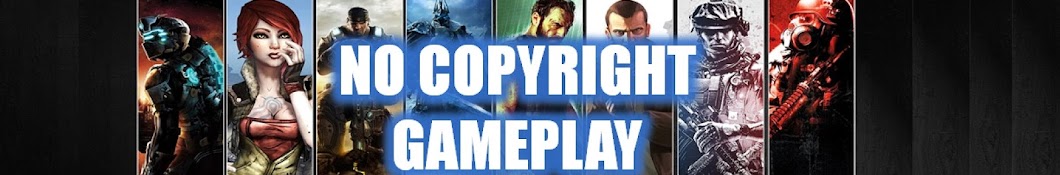 No Copyright Gameplay 
