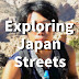 Exploring Japan Streets