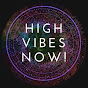 High Vibes Now!