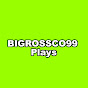 BigRossco99Plays