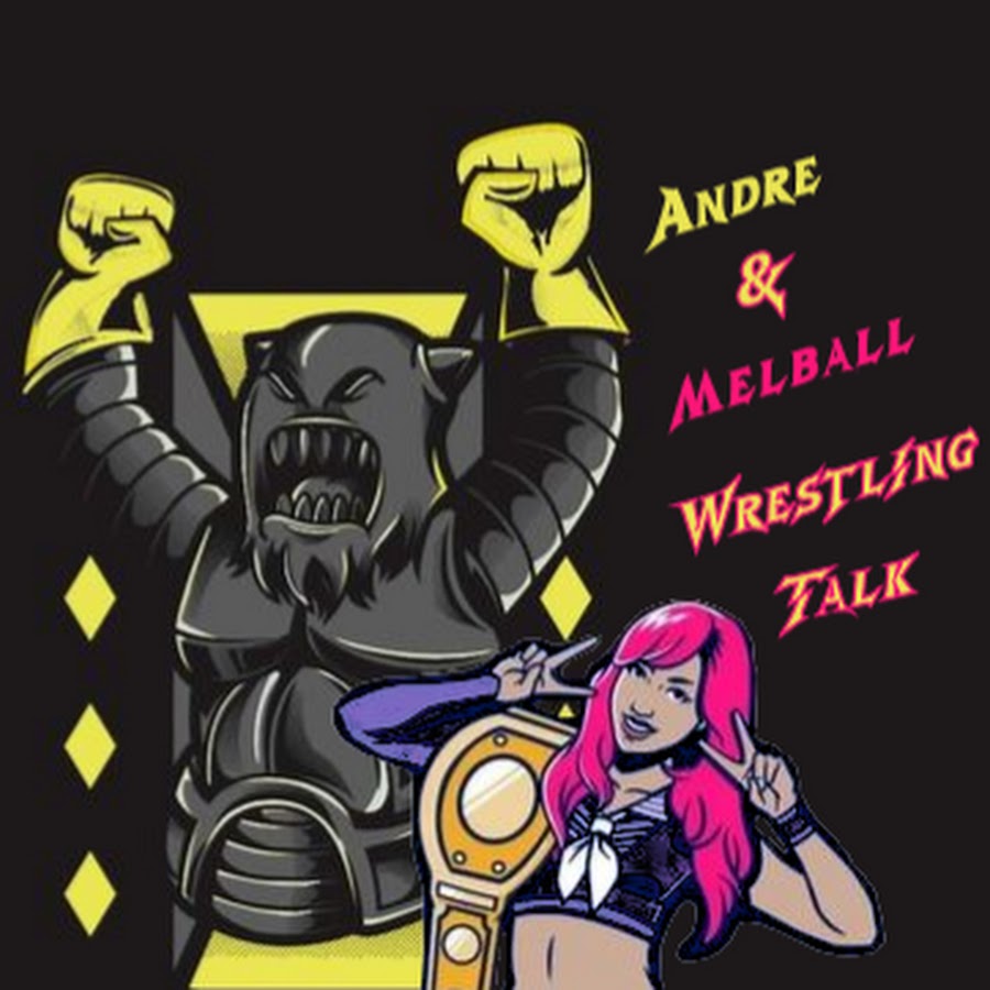 Andre & Melball Wrestling Talk