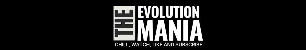 The Evolution Mania