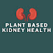 Plant Based Kidney Health