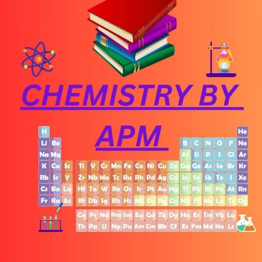 CHEMISTRY BY APM YouTube