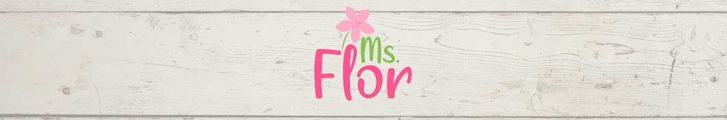 Ms. Flor