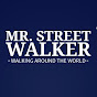 Mr. Street Walker