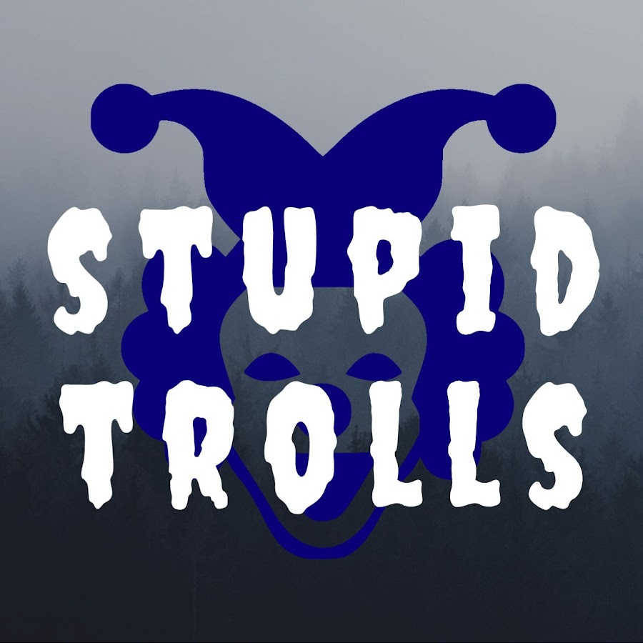 StupidTrolls @stupidtrolls