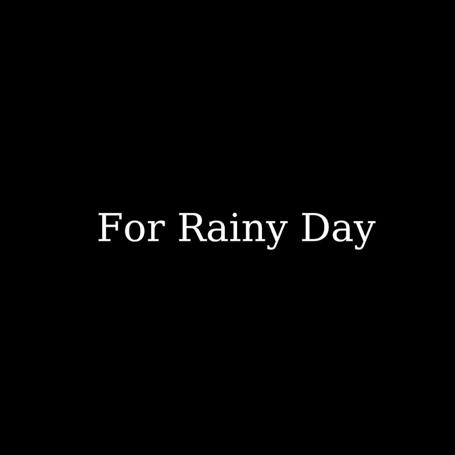 For Rainy Day