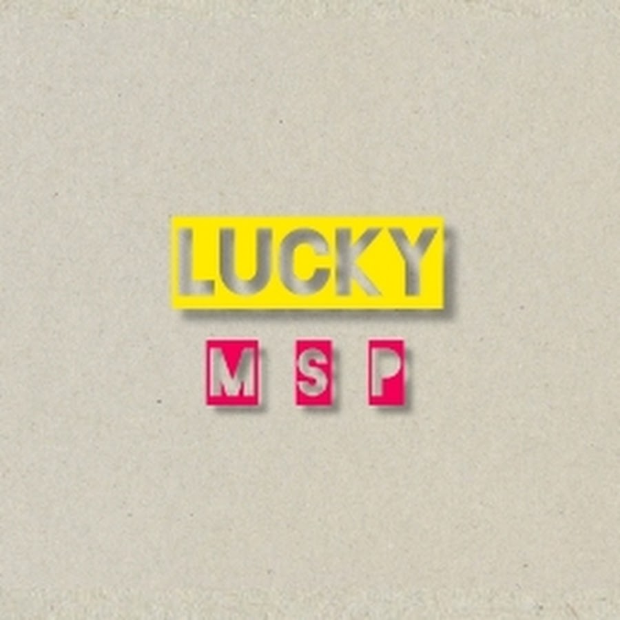 Lucky MSP - YouTube Lucky MSP
