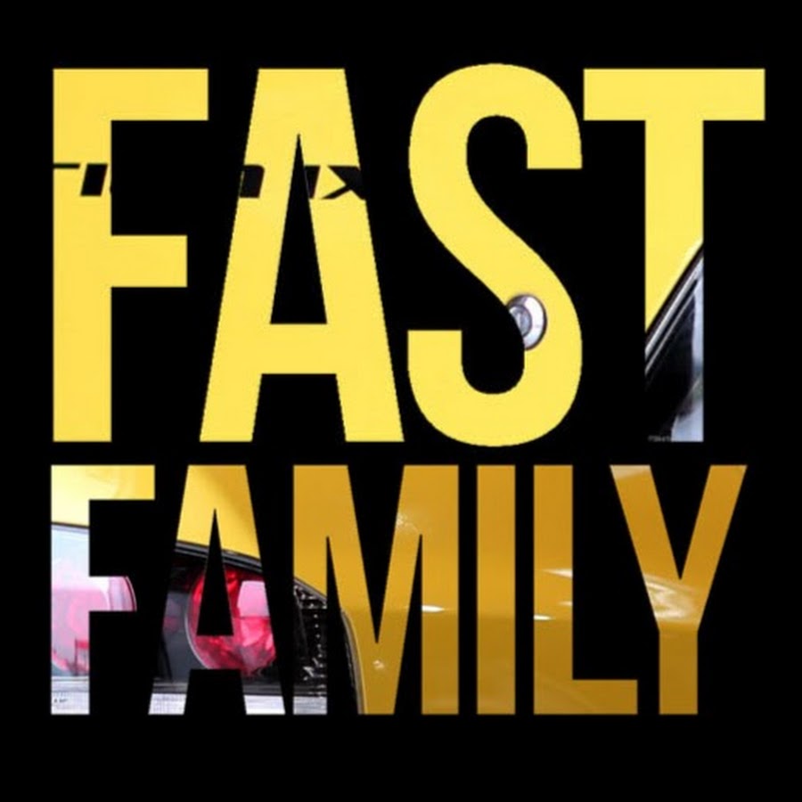 FAST FAMILY @fastfamily