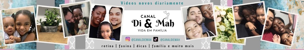 Canal Di e Mah - Vida em Família