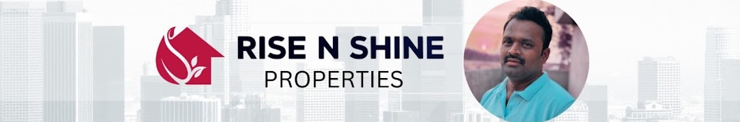 Rise and Shine Properties