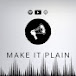 Make It Plain