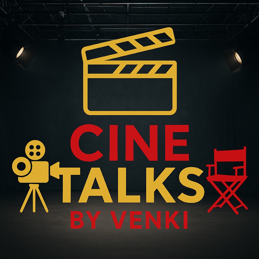 CINE TALKS BY VENKI @venkireviews