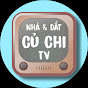 Nhà & Đất Củ Chi TV