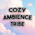 Cozy Ambience Tribe