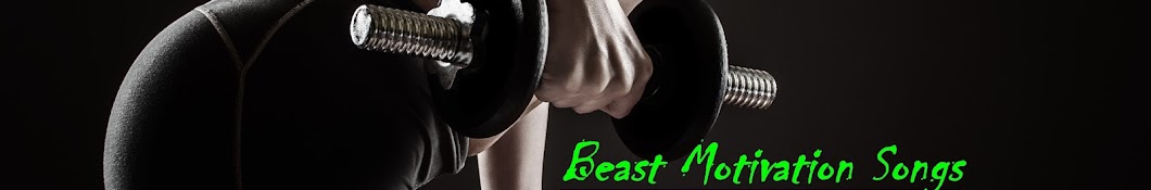 Beast Motivation Songs