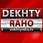 Dekhty Raho TV Official