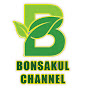 BONSAKUL CHANNEL